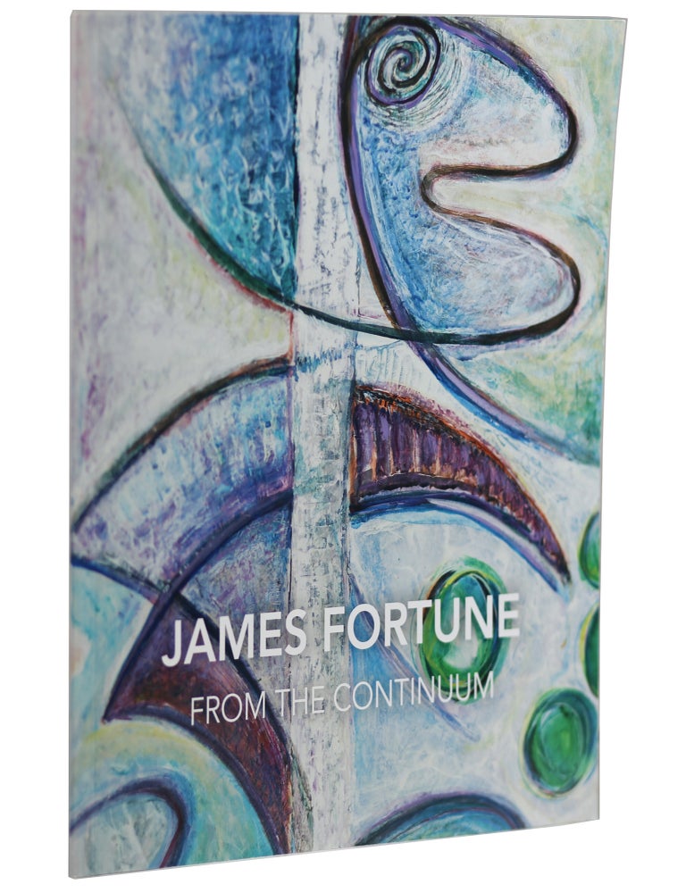 Item #66 James Fortune: From the Continuum: A Fourfold Retrospective. Peggy Houseworth.