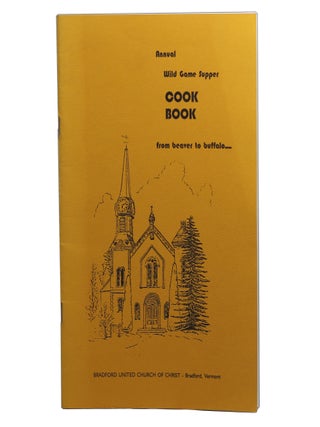 Annual Wild Game Supper Cook Book: From Beaver to Buffalo