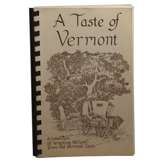 Item #75 A Taste of Vermont: A Collection of Tempting Recipes from Old Vermont Inns. Jim Nelson
